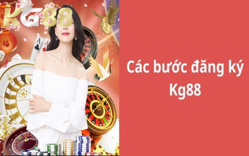 Quy trình đăng ký KG88 siêu đơn giản